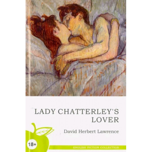 EnglishFictionCollection Lawrence D.H. Lady Chatterley's Lover (Лоуренс Д.Г. Любовник леди Чаттерлей) (на англ.яз.)