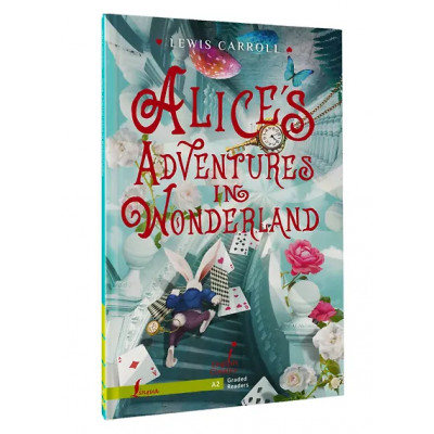 Carroll Lewis: Alice`s Adventures in Wonderland. A2